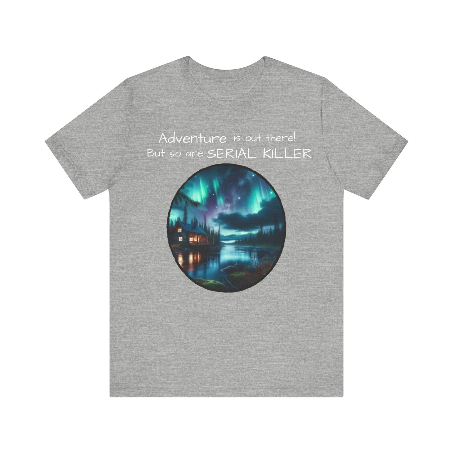 Adventure is Out There Unisex Tee