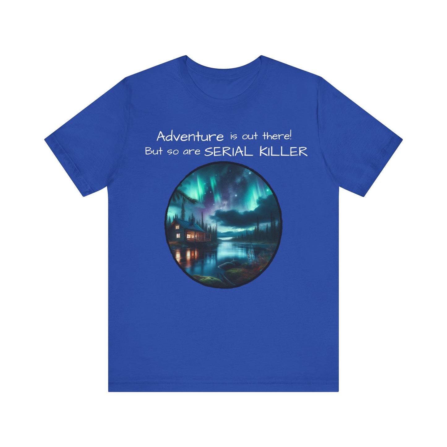 Adventure is Out There Unisex Tee