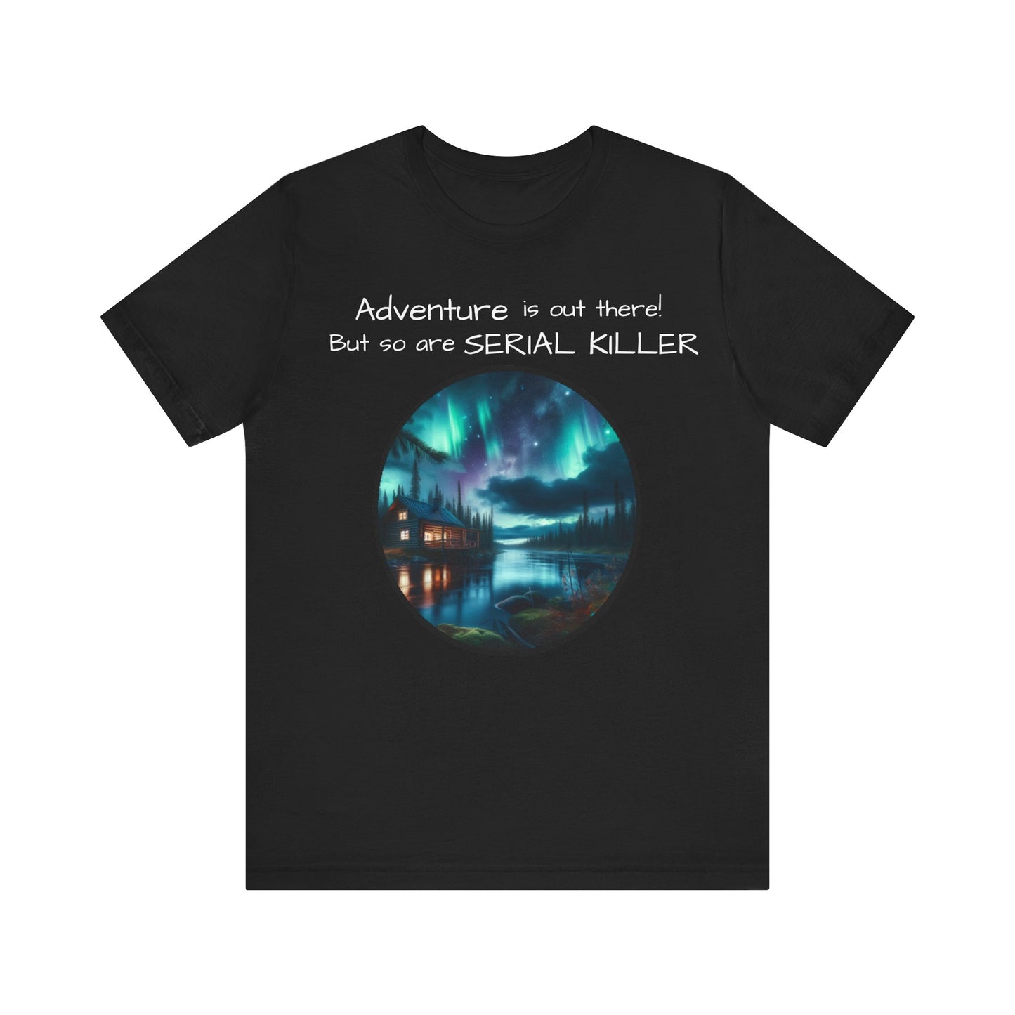 Adventure is Out There Unisex Tee